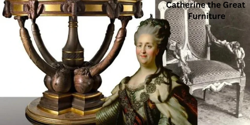 Catherine Great Furniture