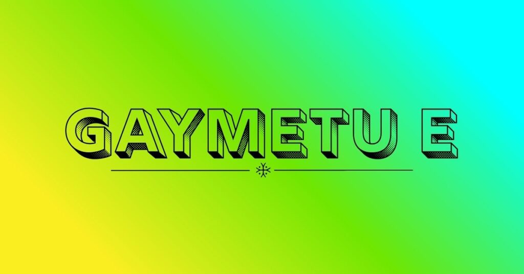 Gaymetu E